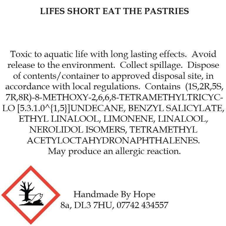 Lifes Short Eat the Pastries